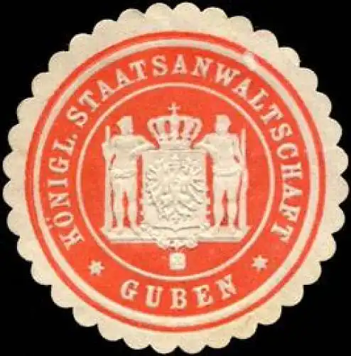 Königliche Staatsanwaltschaft Guben