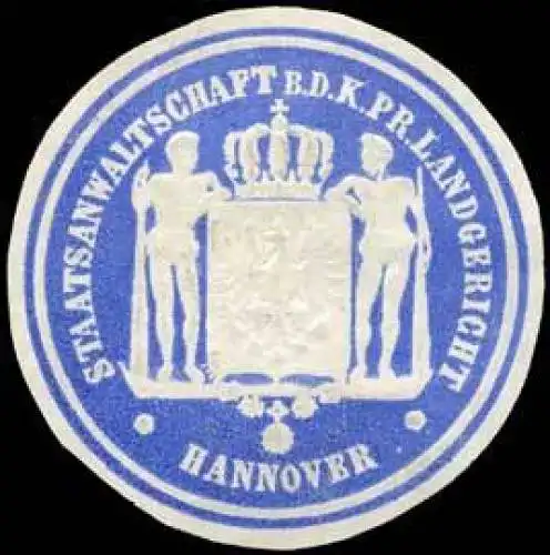 Staatsanwaltschaft bei dem Königlich Preussischen Landgericht - Hannover