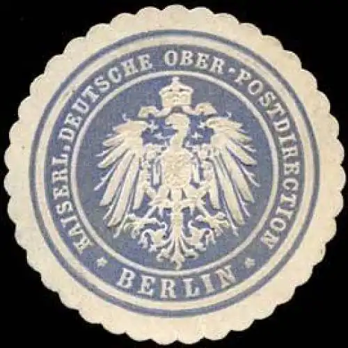 Kaiserlich Deutsche Ober - Postdirection - Berlin