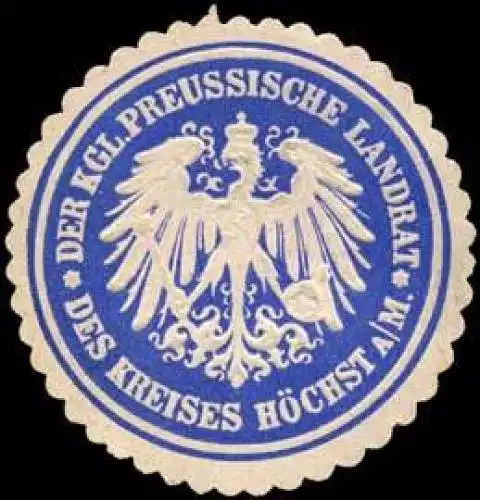 Der Königlich Preussische Landrat des Kreises Höchst am Main