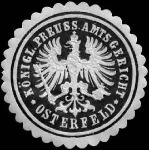 Königlich Preussisches Amts - Gericht - Osterfeld