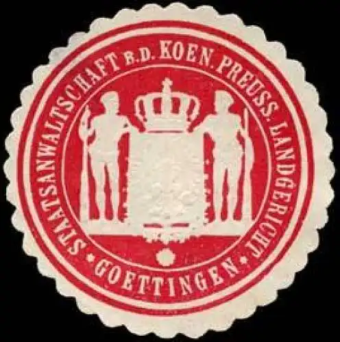 Staatsanwaltschaft bei dem Koeniglich Preussischen Landgericht - Goettingen