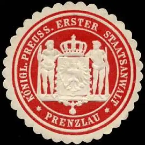 Königlich Preussischer Erster Staatsanwalt - Prenzlau