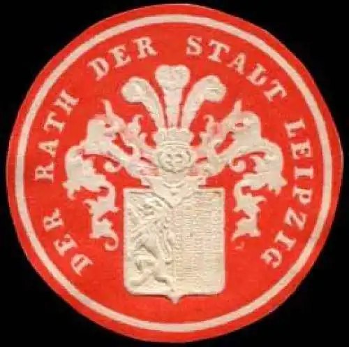 Der Rath der Stadt Leipzig