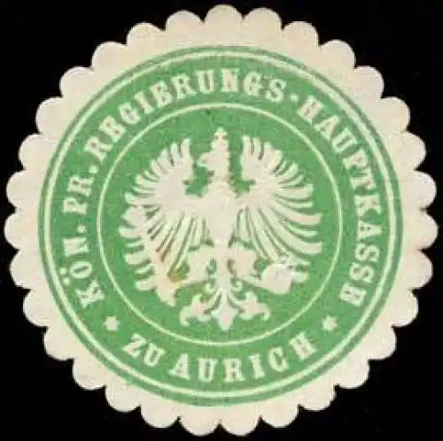 Königlich Preussische Regierungs - Hauptkasse zu Aurich
