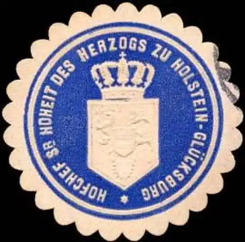 Hofchef Seiner Hoheit des Herzogs zu Holstein - GlÃ¼cksburg