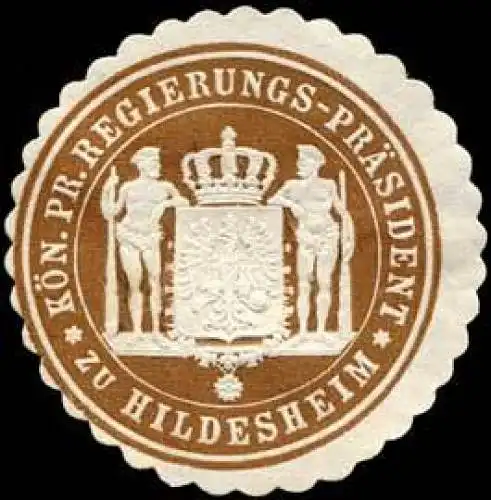 Königlich Preussische Regierungs - Präsident zu Hildesheim