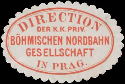 Direction der k.k.priv. BÃ¶hmischen Nordbahn Gesellschaft