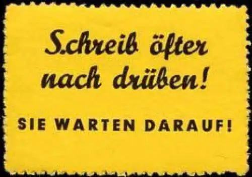 Schreib Ã¶fter nach drÃ¼ben!