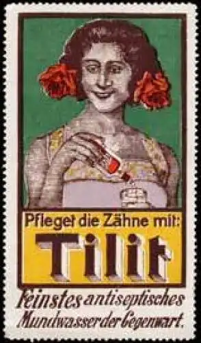 Pflegt die ZÃ¤hne mit Tilit