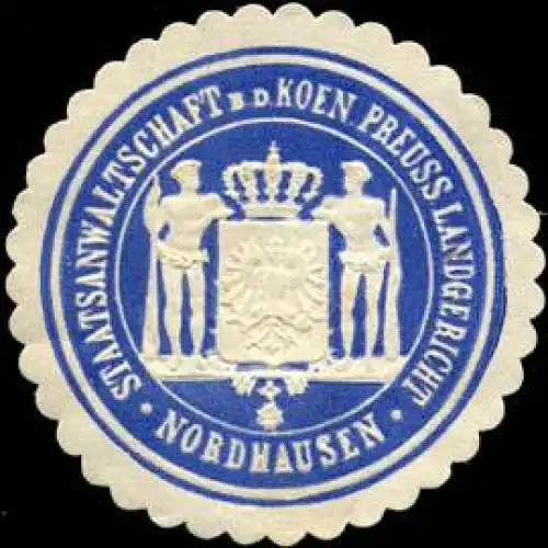 Staatsanwaltschaft bei dem Koeniglich Preussischen Landgericht Nordhausen