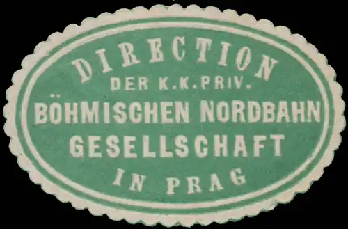 Direction der k.k.priv. BÃ¶hmischen Nordbahn Gesellschaft