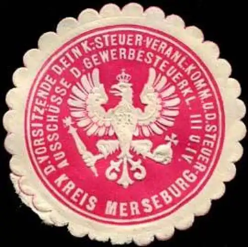 Der Vorsitzende der Einkommen-Steuer-Veranlagungs-Kommission und der SteuerausschÃ¼sse der Gewerbesteuerklassen III und IV - Kreis Merseburg