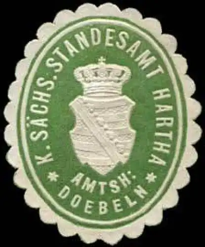 KÃ¶niglich SÃ¤chsisches Standesamt Hartha - Amtshauptmannschaft Doebeln