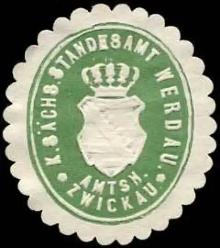 KÃ¶niglich SÃ¤chsisches Standesamt Werdau - Amtshauptmannschaft Zwickau