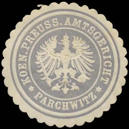 K. Pr. Amtsgericht Parchwitz/Schlesien