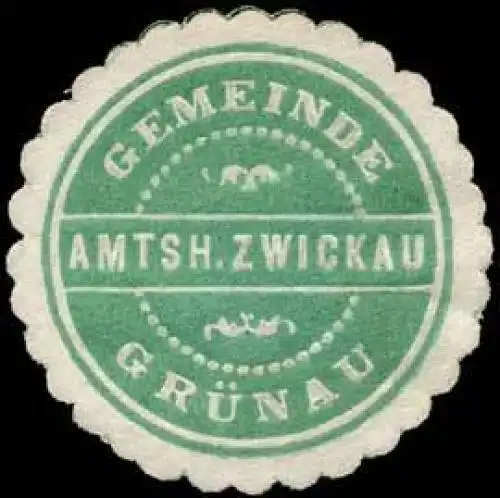 Gemeinde GrÃ¼nau - Amtshauptmannschaft Zwickau