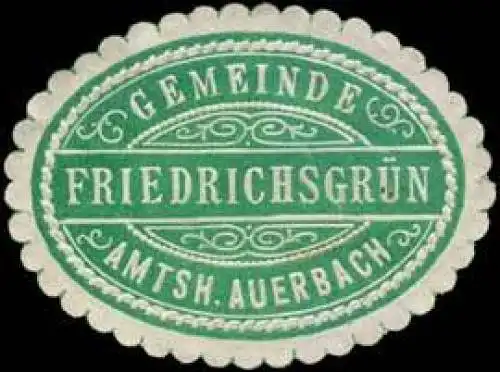 Gemeinde FriedrichsgrÃ¼n - Amtshauptmannschaft Auerbach