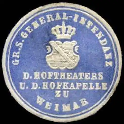 Grossherzoglich SÃ¤chsische General-Intendanz des Hoftheaters zu Weimar