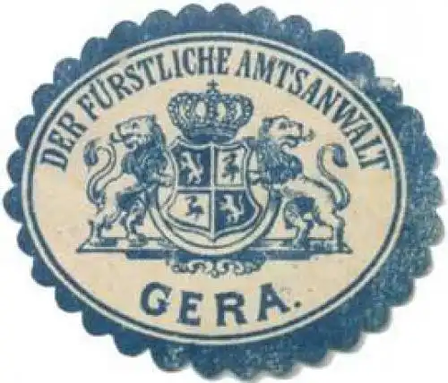 Der FÃ¼rstliche Amtsanwalt Gera