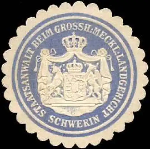 Staatsanwalt beim Grossherzoglich Mecklenburgischen Landgericht - Schwerin