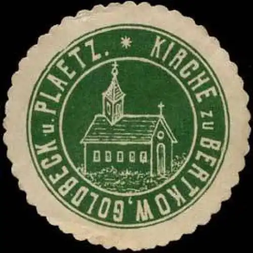 Kirche zu Bertkow, Goldbeck und Plaetz