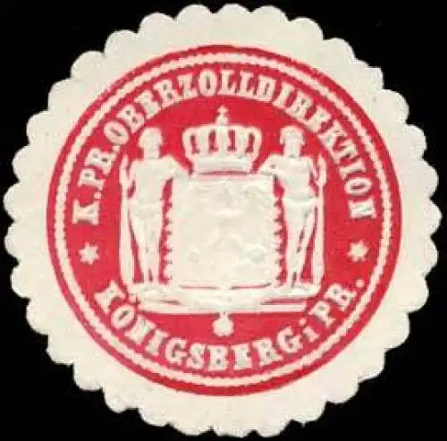 K. Pr. Oberzolldirektion - KÃ¶nigsberg in PreuÃen