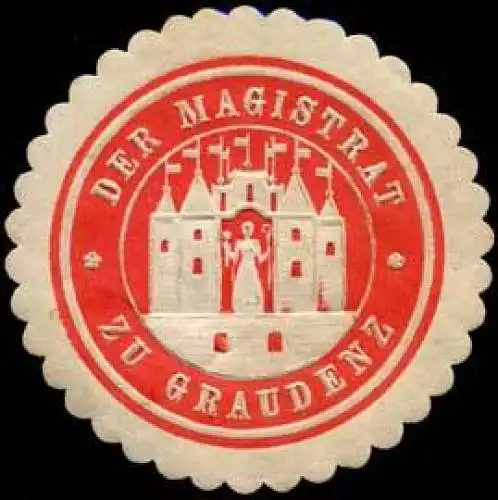 Der Magistrat zu Graudenz