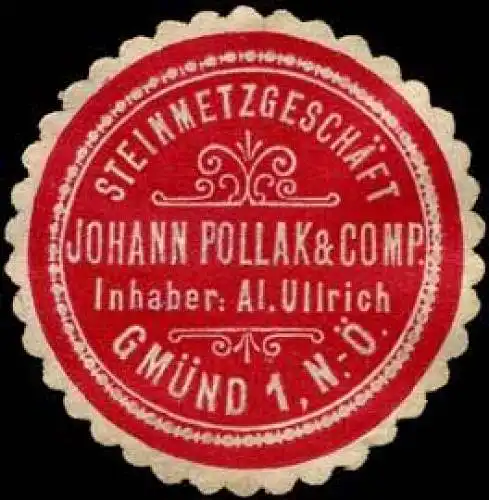 Steinmetzgeschäft Johann Pollak & Comp. Inhaber: Alfred Ullrich - Gmünd