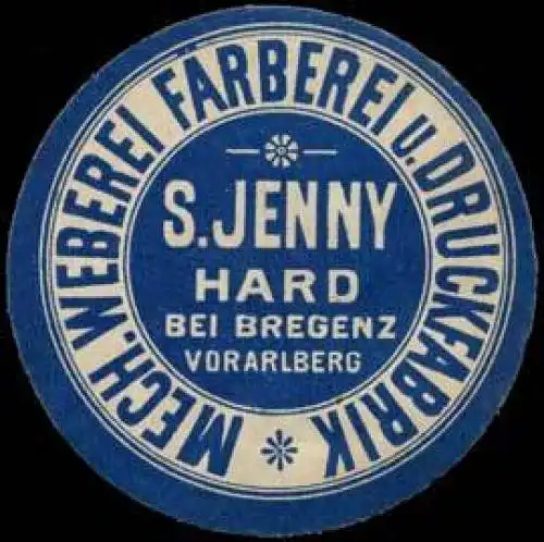 Mechanische Weberei FÃ¤rberei und Druckfabrik S. Jenny - Hard bei Bregenz - Vorarlberg
