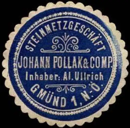 Steinmetzgeschäft Johann Pollak & Comp. Inhaber: Alfred Ullrich - Gmünd