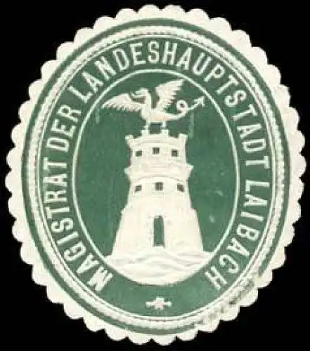 Magistrat der Landeshauptstadt Laibach