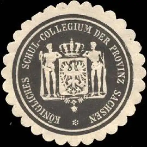 KÃ¶nigliches Schul - Collegium der Provinz Sachsen