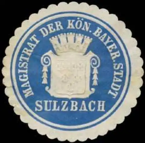 Magistrat der Kön. Bayer. Stadt Sulzbach