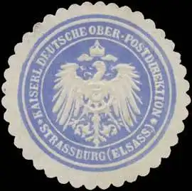 K. Deutsche Ober-Postdirektion Strassburg/Elsass