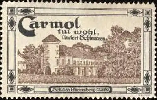 Schloss Rheinsberg - Carmol tut wohl lindert Schmerzen