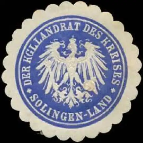 Der K. Landrat des Kreises Solingen-Land