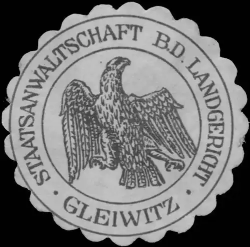 Staatsanwaltschaft b.d. Landgericht Gleiwitz