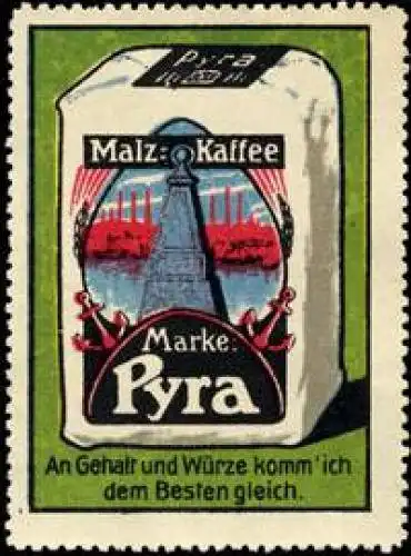 Malz - Kaffee Marke : Pyra - An Gehalt und WÃ¼rze komm ich dem Besten gleich