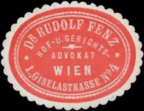 Dr. Rudolf Fenz Hof- und Gerichts-Advokat