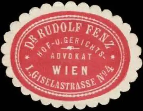 Dr. Rudolf Fenz Hof- und Gerichts-Advokat