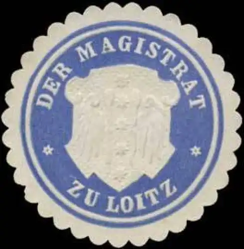 Der Magistrat zu Loitz