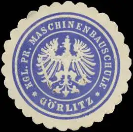 K. Pr. Maschinenbauschule GÃ¶rlitz