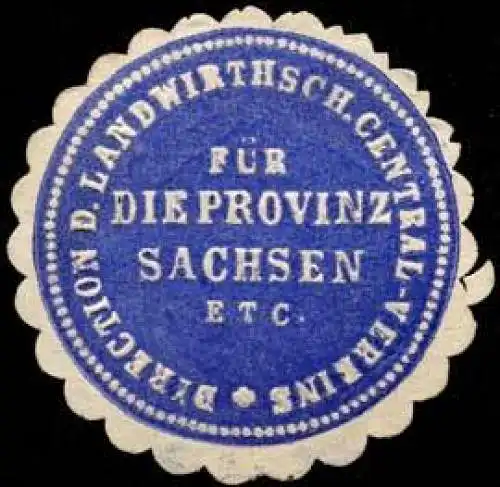 Direction des Landwirthschaftlichen Central-Vereins fÃ¼r die Provinz Sachsen etc