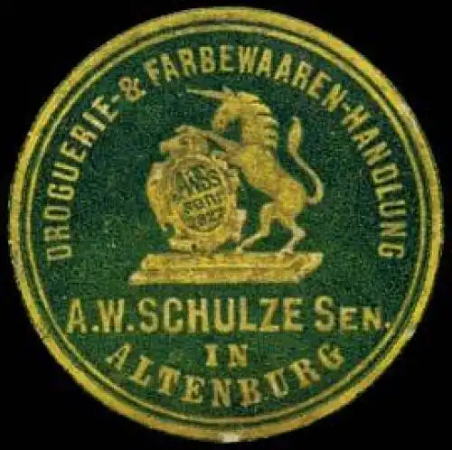 Droguerie- & Farbenwaaren-Handlung A.W. Schulze Sen. In Altenburg