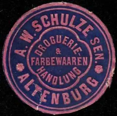 Droguerie- & Farbenwaaren-Handlung A.W. Schulze Sen. In Altenburg