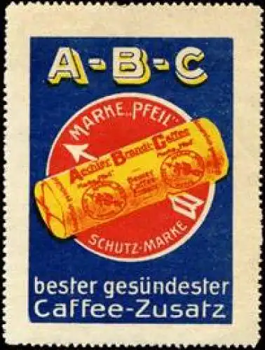 A - B - C Marke : Pfeil - Bester gesÃ¼ndester Caffee - Zusatz