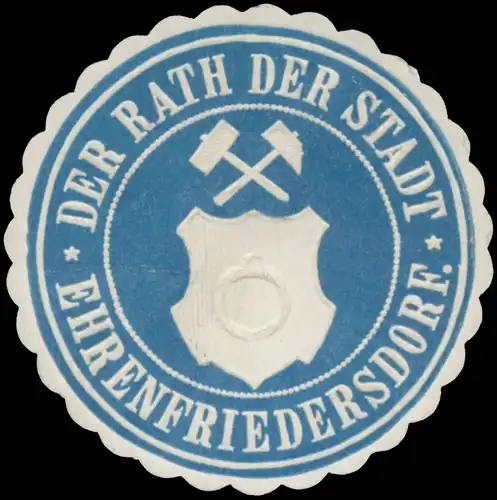 Der Rath der Stadt Ehrenfriedersdorf