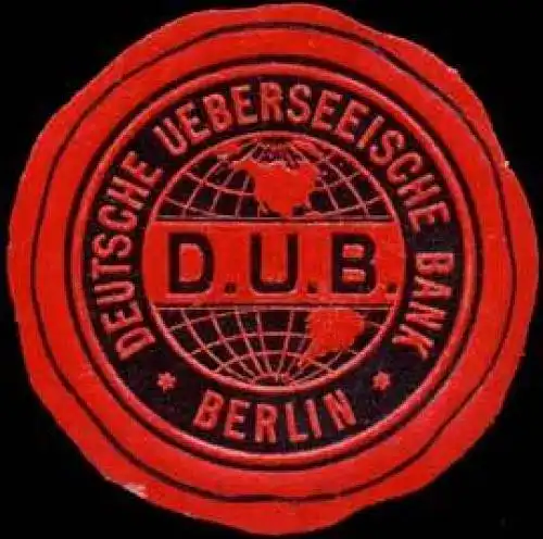 DUB Deutsche Ueberseeische Bank - Berlin