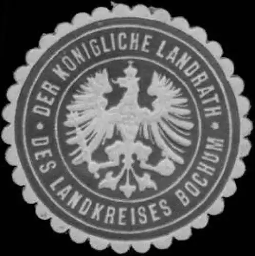 Der K. Landrath des Landkreises Bochum